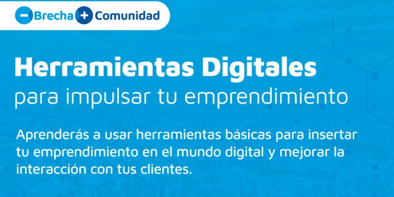 Abren Las Inscripciones Para El Curso Gratuito “Herramientas Digitales Para Impulsar Tu Emprendimiento”