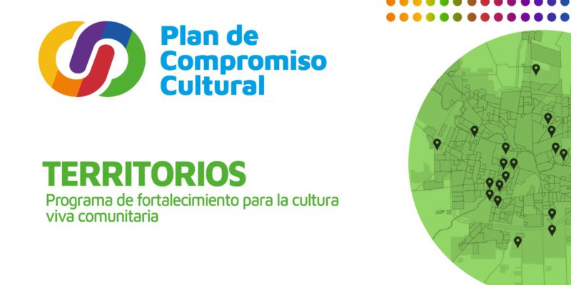 Plan De Compromiso Cultural: Fueron Seleccionados 30 Proyectos Del Programa Territorios