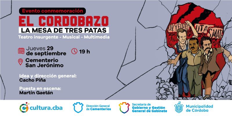 La Obra “El Cordobazo, La Mesa De Tres Patas” Se Presenta En El Cementerio San Jerónimo